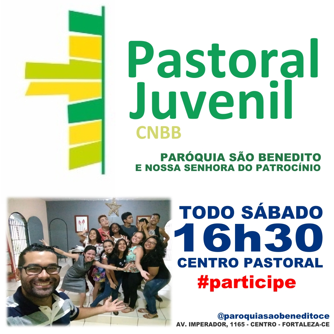 Pastoral Juvenil da Paróquia São Benedito: Participe!