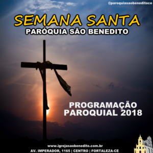 Programação da Semana Santa 2018 na Paróquia São Benedito