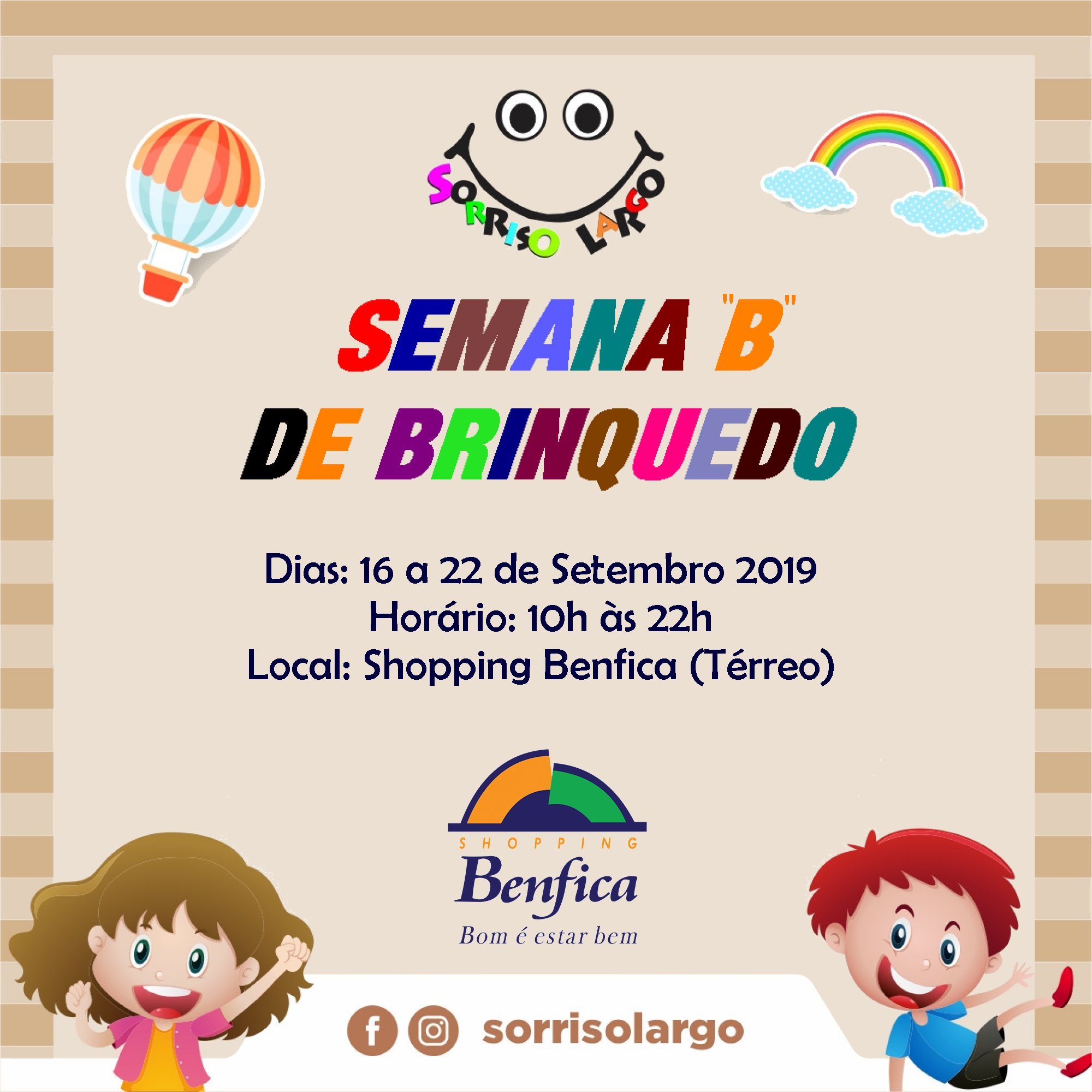 Campanha Sorriso Largo promove a Semana “B” de Brinquedo de 16 a 22 de setembro no Shopping Benfica