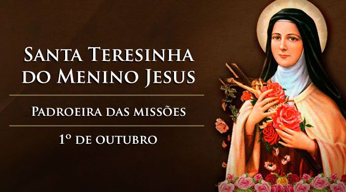 Dia 1º de Outubro: Dia de Santa Teresinha do Menino Jesus