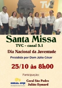 Coral São Pedro Julião Eymard celebrará Dia Nacional da Juventude (DNJ) na missa da TVC, 25/10.