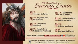 Programação da Semana Santa 2021 transmitida do Santuário e Paróquia de São Benedito