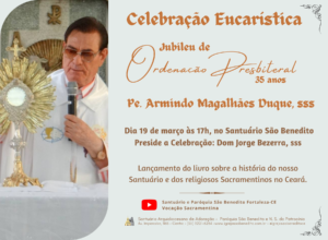 Celebração Eucarística do Jubileu de 35 anos de Ordenação Presbiteral de Pe. Armindo Magalhães Duque, sss