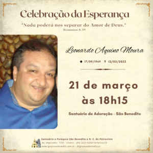 Missa da Esperança de Leonardo Aquino Moura, esposo da Jeiza (ECC) – 21/03