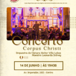 Celebrando a 84ª Semana Eucarística com o Concerto – Corpus Christi – 14/06. Participe!