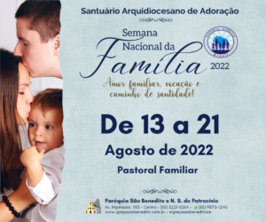 Semana Nacional da Família 2022, será realizada de 13 a 21 de agosto. Participe!